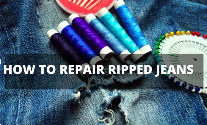 HOW TO REPAIR RIPPED JEANS